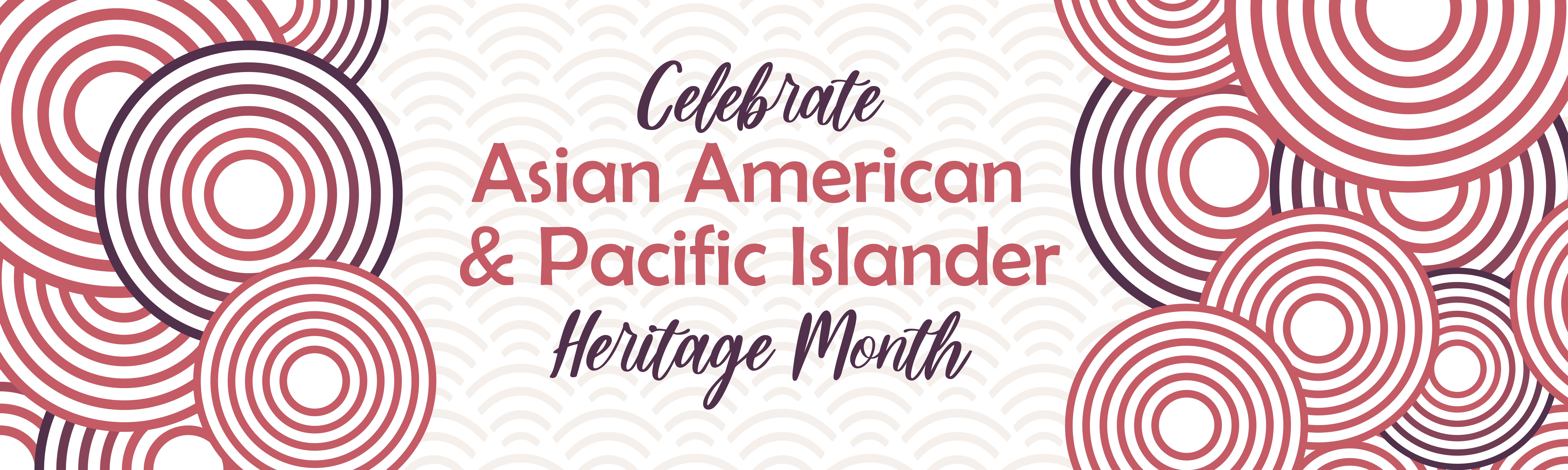 Celebrate AAPI Heritage Month